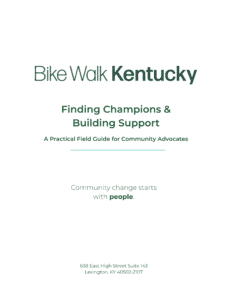 Bike Walk Kentucky Featured Resource Finding Champions & Building Support